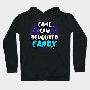 Came Saw Devoured Candy Hoodie